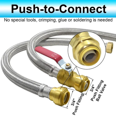 Flexible Water Heater Connector Kit With 24 Inch Stainless Steel Braided Hose And Integrated Three Quarter Inch Ball Valve FIP Push To Connect Brass Fittings For PEX CPVC Copper PE RT No Fuss Easy Install showing push-to-connect fittings and ball valve