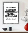 Custom Name Prep Cook In Progress Poster Wall Art Canvas For Kitchen Office Classroom Bedroom Decor Modern Print