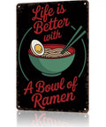 Life Is Better With Ramen Bowl Vintage Metal Sign Tin Wall Art Poster 8x12 Inch with pre-drilled holes, ramen design.
