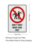 Dont Twist Move Your Feet Safety Instruction Sign 8x12 Aluminum with pre-drilled holes, industrial warning sign