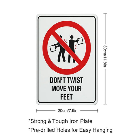 Dont Twist Move Your Feet Safety Instruction Sign 8x12 Aluminum with pre-drilled holes, industrial warning sign