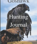 Goshawk on falconer's glove, cover of Hardcover Falconry Guide For Goshawks Master Training Hunting With Birds Of Prey Real World Tips Field Skills.
