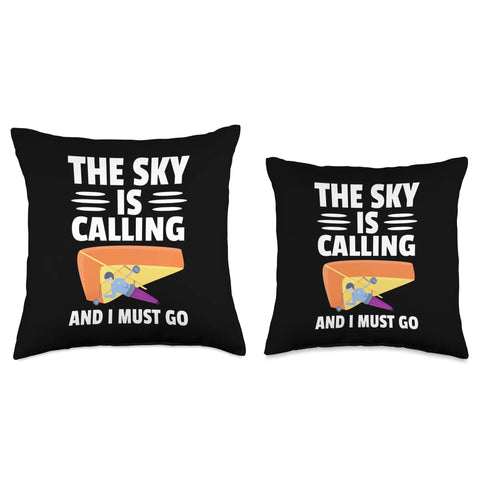 Funny Hang Glider Throw Pillow For Men And Women, Dope Hang Glide Hang Gliding Gift, The Sky Is Calling And I Must Go printed design