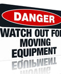 Watch Out For Moving Equipment Sign 8x12 Inch Aluminum Metal Safety Sign with 'Danger' warning