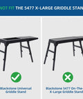 Comparison of Blackstone Universal Griddle Stand and Blackstone 5477 X-Large Griddle Stand, correct fit indication