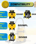 Compatibility chart for DEWALT 5 to 8 gallon vacuums, models DXV05P, DXV05S, DXV06PL, DXV08S, with filter bags.