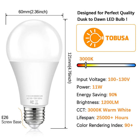 E26 base 11W LED bulb specs for Dusk To Dawn Outdoor Sensor Light Bulbs No Fuss Auto On Off 11W LED 100W Equivalent Warm White