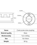 Upgrade Your 3D Printer Game With A Top Notch T8 Lead Screw Z-Axis Coupling For The Kee Pang VZBoT Printer. This Heavy Duty 16mm Oldham Part Is Built Smooth And Solid To Boost Bed Stability And Dial In That Crisp Print Quality You Love Without Any. brass Z-axis screw cross coupling, 16x14mm, 3.2mm holes