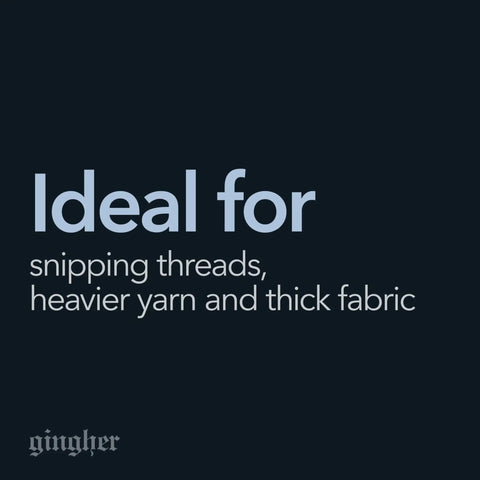 Text reading 'Ideal for snipping threads, heavier yarn and thick fabric' on a dark background.