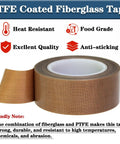 Roll of PTFE coated fiberglass tape showing heat-resistant, food-grade, anti-stick, and quality features.
