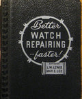 Book cover "Better Watch Repairing Faster" by L.M. Lewis, spiral-bound, black textured material. "Pro Tips For Faster Watch Repair A Complete Step By Step Guide To Fix Wrist Watches Faster And Safer With Everyday Tools Learn Quick Diagnostics Handy Tweaks And No Fluff Techniques For Long Lasting Timepieces." visible