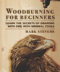 Cover of 'Woodburning for Beginners' book featuring an eagle design, Newbie Woodburning Mastery Do It Yourself Guide Learn To Sketch With Fire With Minimal Tools Create Bold Detailed Wood Art At Home For Real Beginners Hands On Projects And Quick Tips To Build Confidence.