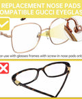 Top Shelf Nose Pads Replacement For Sunglasses And Glasses Comes With Gold And Silver Pair Ultra Snug Antislip bridge pad shown for Gucci eyeglasses.