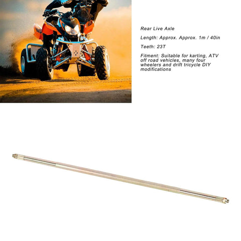 Beefy 40 Inch 23T Rear Live Axle Heavy Duty Steel Alloy With High Hardness For Go Karts ATVs Off Road Vehicles Four Wheelers Drift Trikes Durable Performance Upgrade, featuring a heavy-duty axle with a 40-inch length and 23T spline.