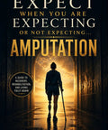 Cover of 'Amputation Recovery Guide' showing person with prosthetic in a tunnel, book title highlights rehabilitation theme.