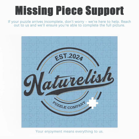 Naturelish Puzzle Company logo on incomplete jigsaw puzzle with missing piece support message