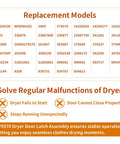 Replacement models list for 2 Pairs 279570 Dryer Door Latch Kit Replaces 279570VP 291949 Fits Most Major Dryers