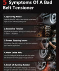Diagram showing 5 symptoms of a bad belt tensioner with images of automotive parts and driving issues