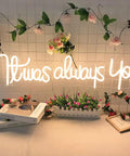 It Was Always You Neon Sign For Weddings And Anniversaries, Engagements, Birthdays And Parties, Large 41 Inch Wide Neon Light Wall Decor with floral backdrop