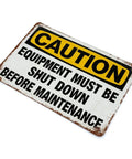 Dope Vintage Metal Tin Sign 8x12 Inch Caution Equipment Must Be Shut Down Before Maintenance Industrial Safety Wall Decor