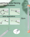 Quad prong body piercing ball grabbers showing varied applications and stainless steel tool in hand, 12cm length.