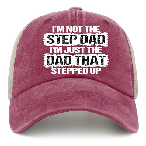 Not The Stepdad The Dad Who Stepped Up Dope Deep Rose Adjustable Golf Trucker Hat with text on front panel