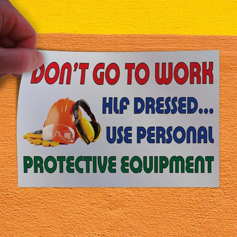 Heavy Duty PPE Decal Sticker 14X10 Inches Weatherproof Industrial Safety Sign Labels For Construction Worksites Built Tough No Nonsense Vinyl Protection Gear