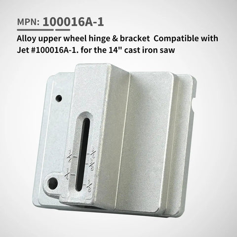 Heavy Duty Alloy Upper Wheel Hinge And Bracket Assembly For 14 Inch Jet Cast Iron Saws Fits JWBS-14CS JWBS-14DXPRO And Jet 100016A-1 Not For Steel Bodied Saws Easy Install Replacement Part