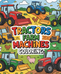 Colorful Tractor And Farm Machines Coloring Book For Kids And Adults, cute kawaii tractors on a vibrant farm landscape cover