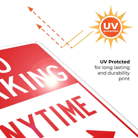 Heavy Duty No Parking Anytime Warning Sign With Bright Arrows Tough As Nails Rust Proof Aluminum Construction showing UV protection feature.