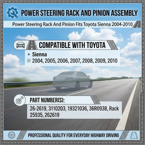 Infographic detailing compatibility and part numbers for Power Steering Rack And Pinion Assembly For 2004 2010 Toyota Sienna 3.3L 3.5L V6 Direct Fit Replacement Steering Gear Replaces 26-2619 4425008030 Oem-Grade