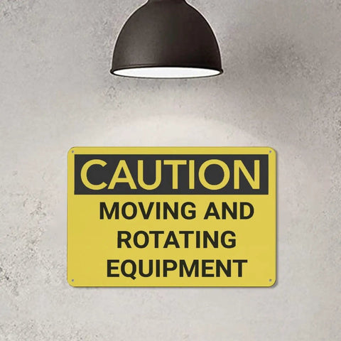 Watch Out Caution Moving And Rotating Equipment Sign Made From Rust Free Aluminum UV Ink Printed Weatherproof Wall Marker