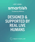 Smartish brand message "Designed & Supported by Real Live Humans" with Austin, Texas outline.