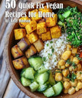 Bowl of vibrant plant-based ingredients from 50 Quick Fix Vegan Recipes You Can Whip Up At Home For Busy Weeknights And Simple Plant Based Dinners