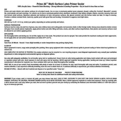 Instruction label for Prime All Multi Surface Primer In White Your Go To Interior And Exterior Use 100 Percent Acrylic Stain Blocking Mildew Resistant Easy To Apply Quick Dry Topcoat In About One Hour Works On Wood Metal Plastic And More.