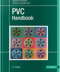 Vinyl Chemistry Mastery Second Edition A Practical Handbook On PVC From Monomer Manufacture To Polymerization Stabilizers