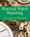Cover of Hands On Watch Repair Guide For Beginners And Pros Step By Step Illustrated Manual With Over 550 Drawings Practical Horology Tips