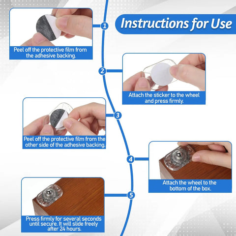 Instructions for using 8 Pcs Tiny Self Adhesive Caster Wheels Set With 360 Degree Swivel For Tight Spaces No Drill Needed.