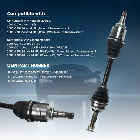 Front Left CV Axle Shaft Assembly For Corolla Matrix Vibe - Driver Side Driveline Replacement, OE-Style Fit, Fits 2003-2018 Models, Durable CV Joint, Easy Install, Reliable Drivetrain Upgrade, shown with CV boots
