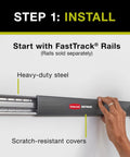 Hands installing heavy-duty steel FastTrack rail with scratch-resistant covers, Step 1 instructions visible.