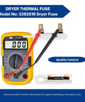Dryer Thermal Fuse WP3392519 Universal Replacement with multimeter for Whirlpool Maytag, quality control testing