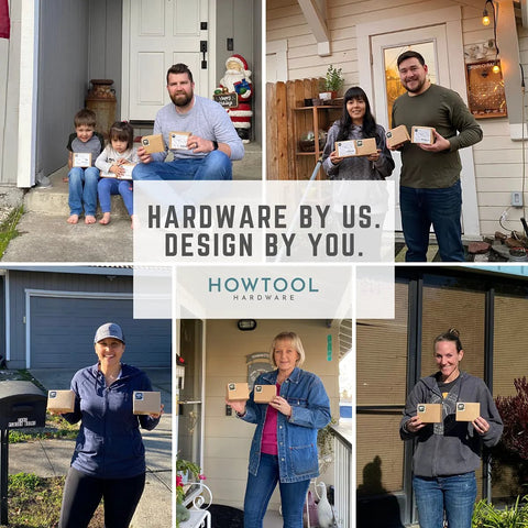 Customers holding HowTool hardware products outside their homes with text overlay "Hardware by Us, Design by You" in a collage format.
