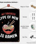 Ramen Loving Men Are My Favorite Type Metal Tin Sign 8x12 Inch Wall Art, showing a ramen bowl and installation methods.