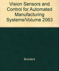 Vision Sensors And Control For Automated Manufacturing Systems Volume 2063 book cover placeholder