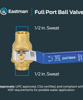 Heavy Duty Full Port Brass Ball Valve 1/2 In Sweat To 1/2 In Sweat Inline Plumbing Valve For Residential And Commercial Systems DIY Friendly, High Flow, Minimal Pressure Drop, Durable Sweat Connections