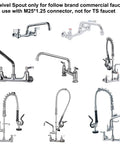 Various commercial kitchen faucets compatible with 8 Inch Swivel Spout Replacement Kit For Commercial Kitchen Sink Faucets With M25x1 25mm Connector 2 GPM Aerator 360 Degree Stainless Steel Chrome Finish Add On Spout Pro Grade.