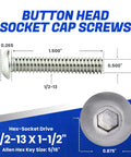 Hella Durable 1/2-13 X 1-1/2 Button Head Socket Cap Screws Crafted From Premium 18-8 Stainless Steel For Knockout Rust Prevention And Heavy Duty Garage Assembly Projects 5 Pack with dimensions and hex-socket drive details.