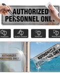 Aluminum Door Sign 9x3 Inches Self Adhesive Waterproof Office Sign For Authorized Personnel Only displayed in use and features UV protection, scratch resistance, dustproof, and waterproof qualities.
