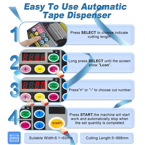 Instructions for Automatic Tape Dispenser And Ribbon Cutter With Smart Sensor And Memory Function 999mm Cut Length And 6 To 60mm Width.
