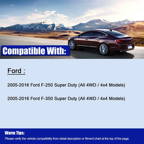 Compatible With: Ford 2005-2016 F-250 and F-350 Super Duty 4WD/4x4
